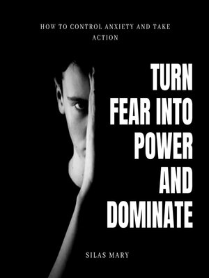 cover image of Turn Fear into Power and Dominate